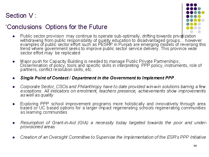 Section V : ‘Conclusions Options for the Future l Public sector provision may continue