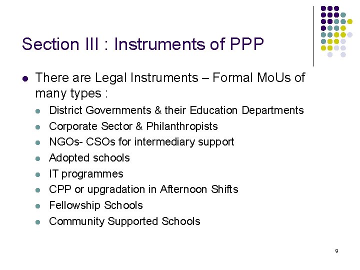 Section III : Instruments of PPP l There are Legal Instruments – Formal Mo.