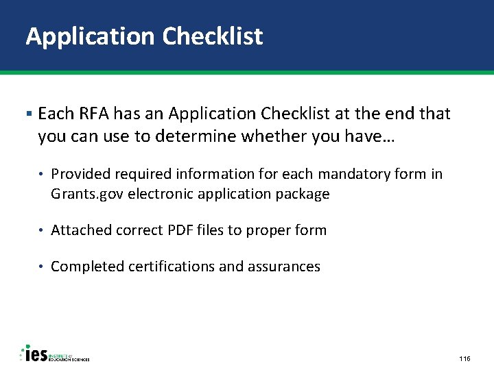 Application Checklist § Each RFA has an Application Checklist at the end that you