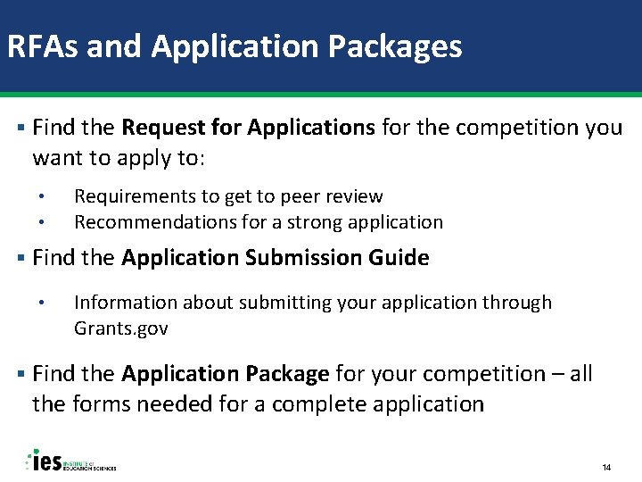 RFAs and Application Packages § Find the Request for Applications for the competition you