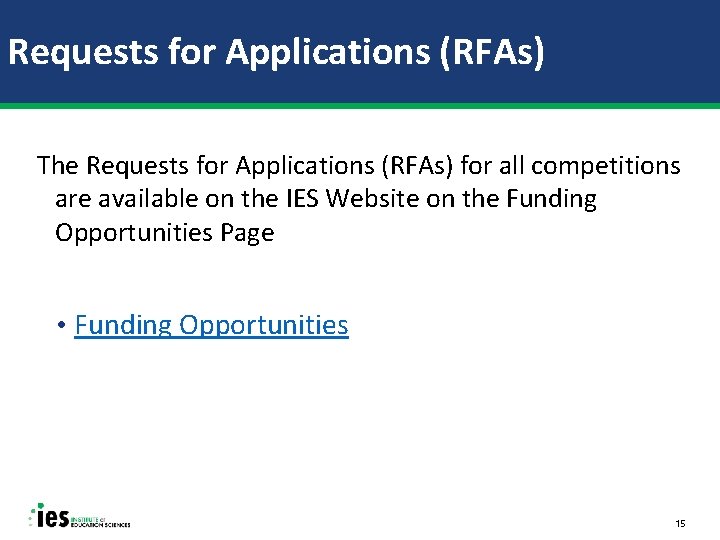 Requests for Applications (RFAs) The Requests for Applications (RFAs) for all competitions are available