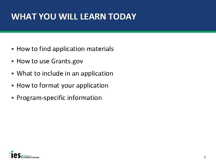 WHAT YOU WILL LEARN TODAY § How to find application materials § How to