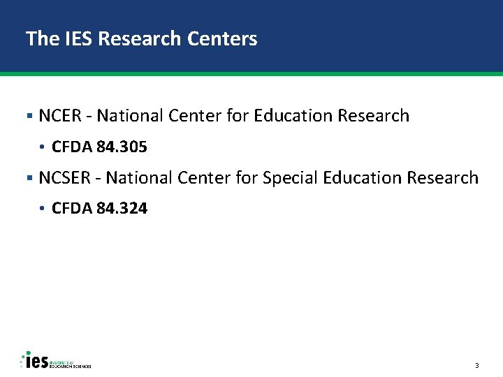 The IES Research Centers § NCER - National Center for Education Research • CFDA