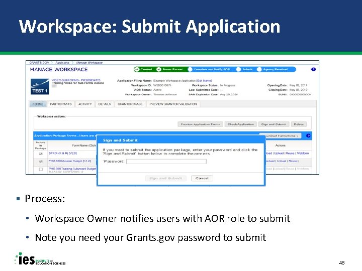 Workspace: Submit Application § Process: • Workspace Owner notifies users with AOR role to