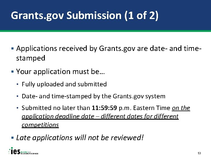 Grants. gov Submission (1 of 2) § Applications received by Grants. gov are date-