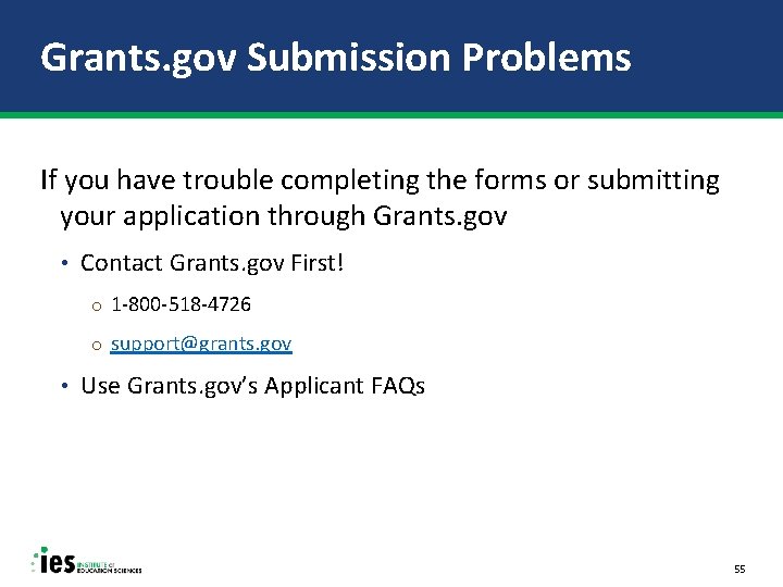 Grants. gov Submission Problems If you have trouble completing the forms or submitting your