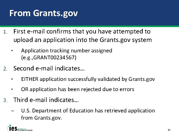 From Grants. gov First e-mail confirms that you have attempted to upload an application