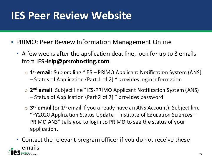 IES Peer Review Website § PRIMO: Peer Review Information Management Online • A few