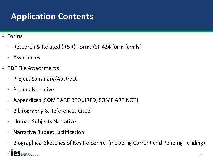 Application Contents § Forms • Research & Related (R&R) Forms (SF 424 form family)