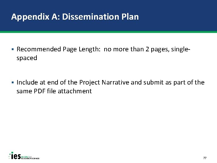 Appendix A: Dissemination Plan § Recommended Page Length: no more than 2 pages, singlespaced