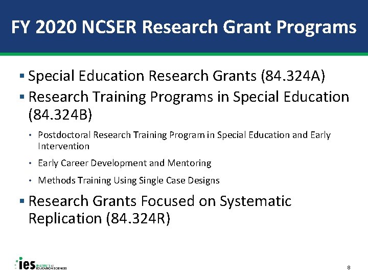 FY 2020 NCSER Research Grant Programs § Special Education Research Grants (84. 324 A)