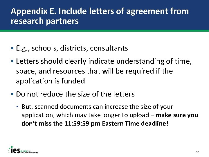 Appendix E. Include letters of agreement from research partners § E. g. , schools,