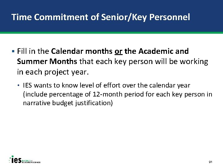 Time Commitment of Senior/Key Personnel § Fill in the Calendar months or the Academic