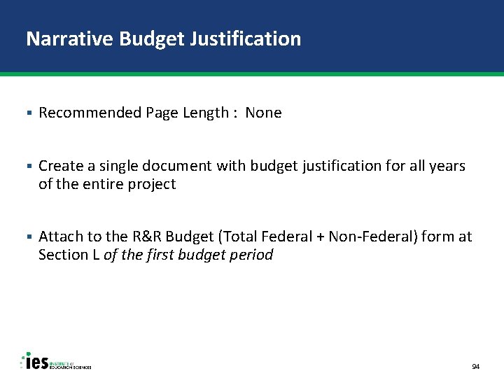 Narrative Budget Justification § Recommended Page Length : None § Create a single document