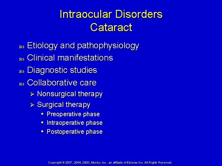 Intraocular Disorders Cataract Etiology and pathophysiology Clinical manifestations Diagnostic studies Collaborative care Nonsurgical therapy