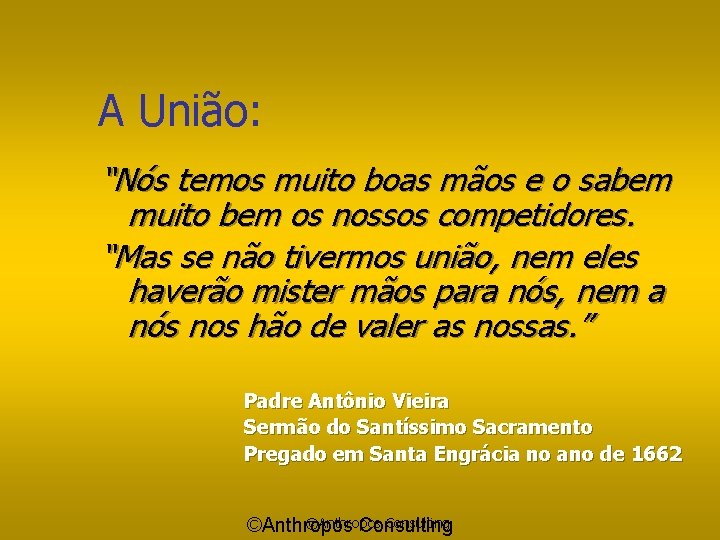 A União: “Nós temos muito boas mãos e o sabem muito bem os nossos