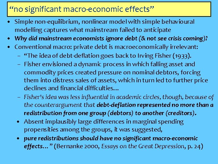 “no significant macro-economic effects” • Simple non-equilibrium, nonlinear model with simple behavioural modelling captures