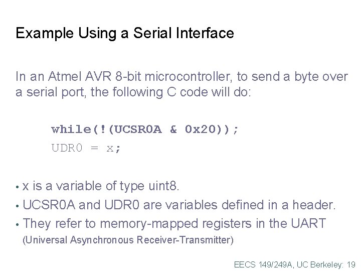 Example Using a Serial Interface In an Atmel AVR 8 -bit microcontroller, to send Example Using a Serial Interface In an Atmel AVR 8 -bit microcontroller, to send