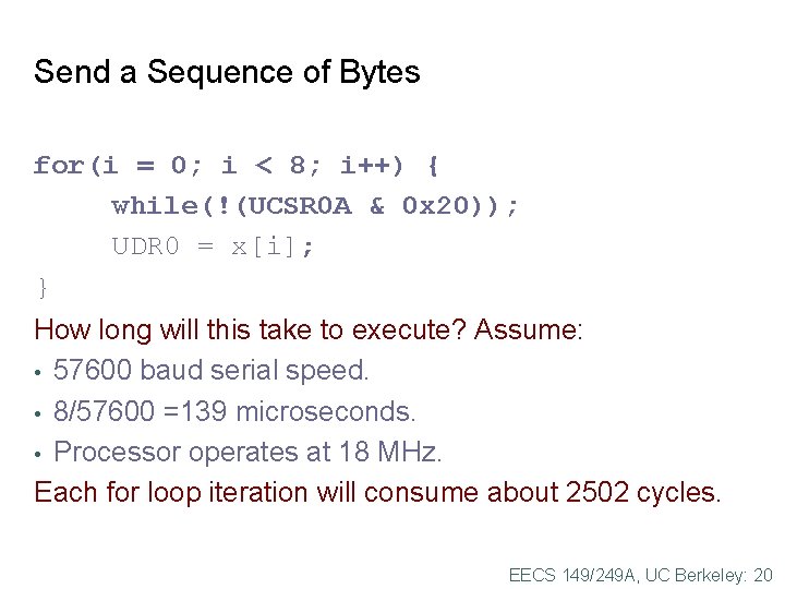 Send a Sequence of Bytes for(i = 0; i < 8; i++) { while(!(UCSR Send a Sequence of Bytes for(i = 0; i < 8; i++) { while(!(UCSR