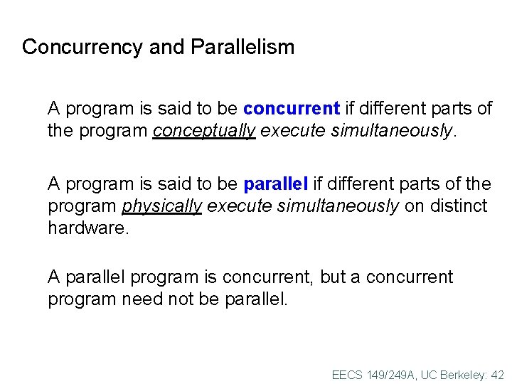 Concurrency and Parallelism A program is said to be concurrent if different parts of Concurrency and Parallelism A program is said to be concurrent if different parts of