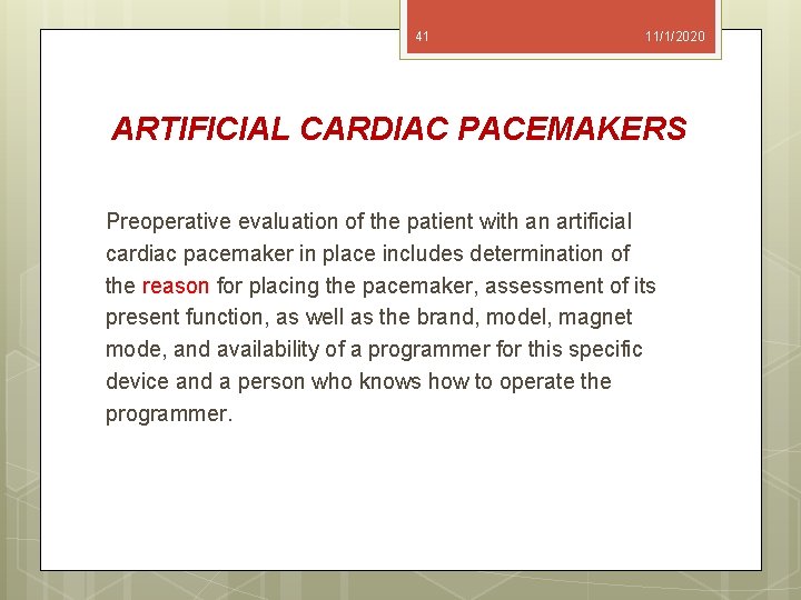 41 11/1/2020 ARTIFICIAL CARDIAC PACEMAKERS Preoperative evaluation of the patient with an artificial cardiac