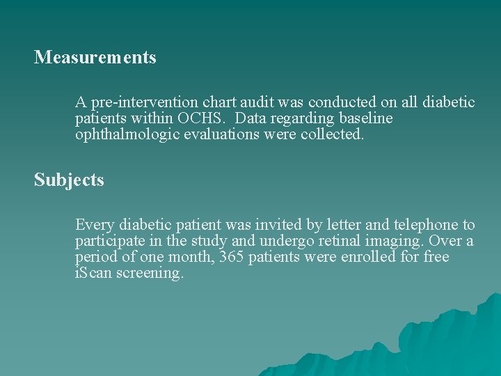 Measurements A pre-intervention chart audit was conducted on all diabetic patients within OCHS. Data