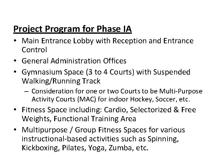 Project Program for Phase IA • Main Entrance Lobby with Reception and Entrance Control