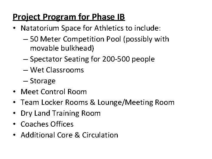 Project Program for Phase IB • Natatorium Space for Athletics to include: – 50