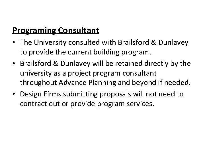 Programing Consultant • The University consulted with Brailsford & Dunlavey to provide the current