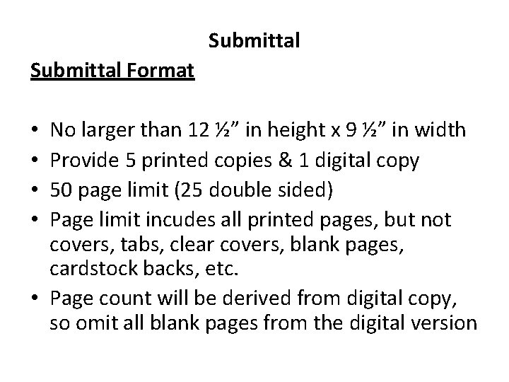 Submittal Format No larger than 12 ½” in height x 9 ½” in width