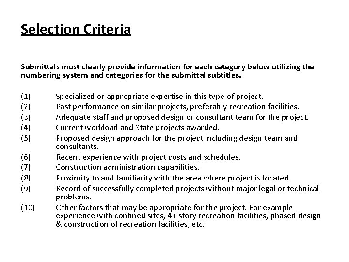 Selection Criteria Submittals must clearly provide information for each category below utilizing the numbering