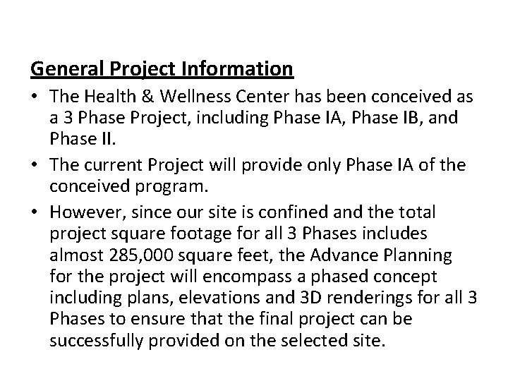 General Project Information • The Health & Wellness Center has been conceived as a