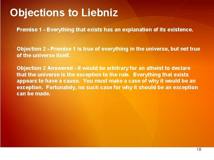 Objections to Liebniz Premise 1 - Everything that exists has an explanation of its