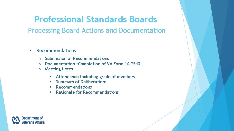 Professional Standards Boards Processing Board Actions and Documentation • Recommendations o Submission of Recommendations