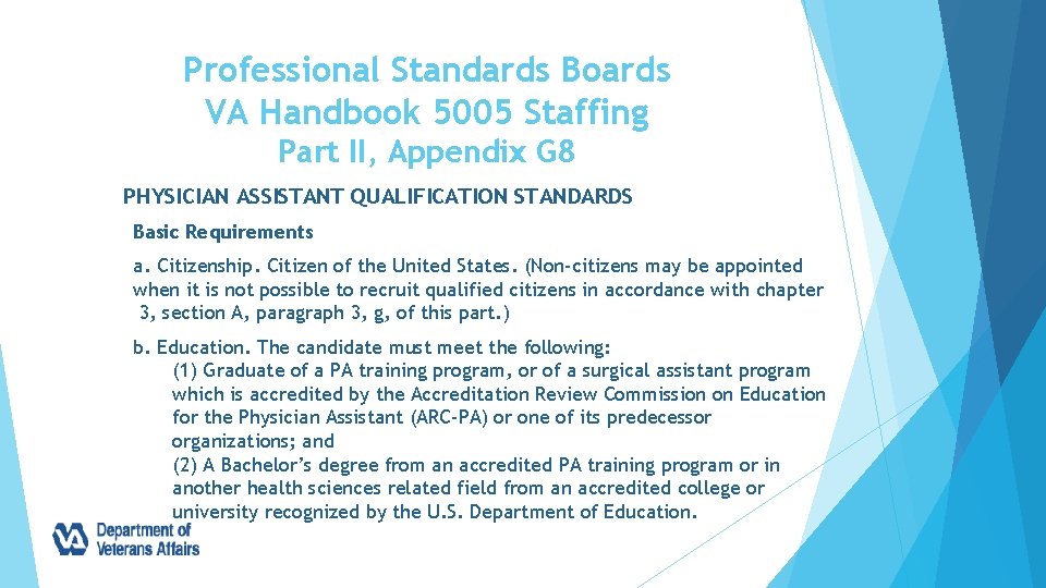 Professional Standards Boards VA Handbook 5005 Staffing Part II, Appendix G 8 PHYSICIAN ASSISTANT