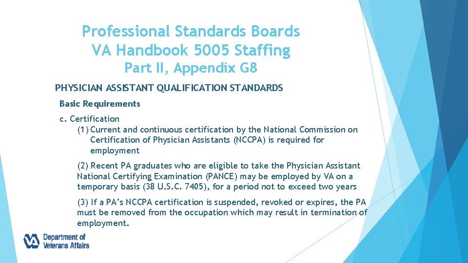 Professional Standards Boards VA Handbook 5005 Staffing Part II, Appendix G 8 PHYSICIAN ASSISTANT