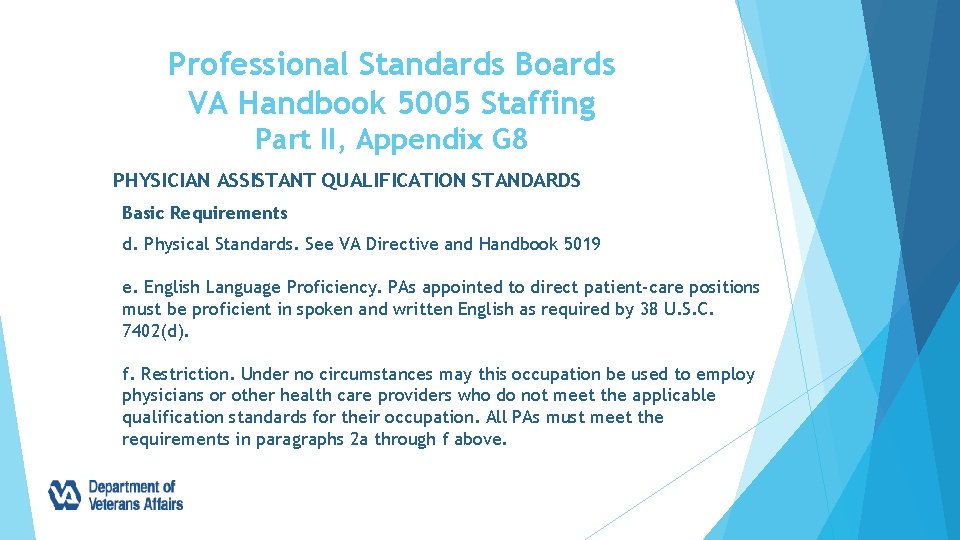 Professional Standards Boards VA Handbook 5005 Staffing Part II, Appendix G 8 PHYSICIAN ASSISTANT
