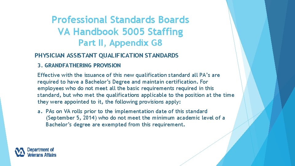 Professional Standards Boards VA Handbook 5005 Staffing Part II, Appendix G 8 PHYSICIAN ASSISTANT