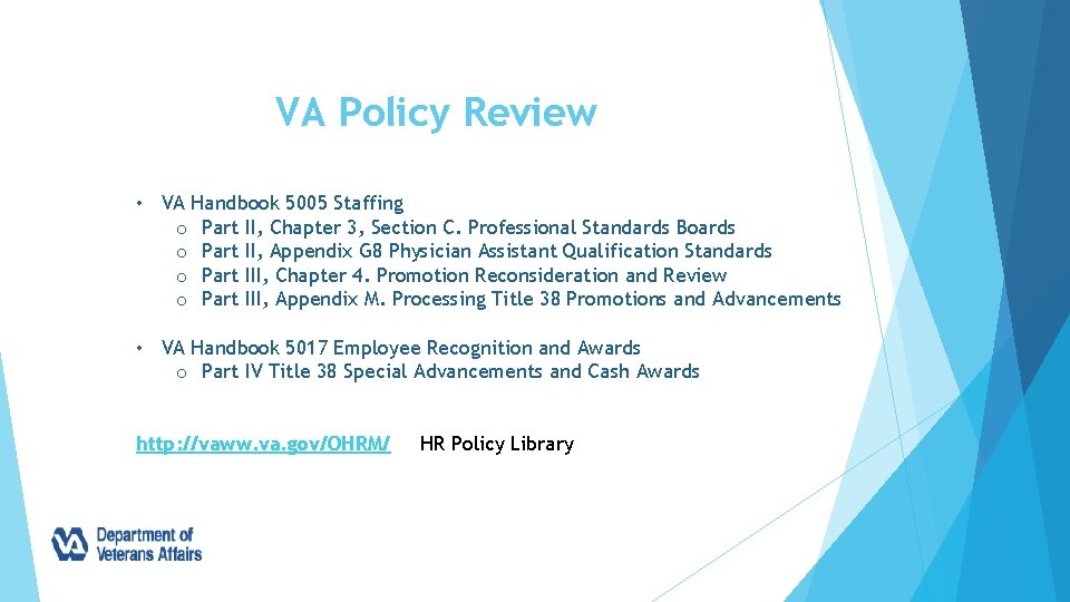 VA Policy Review • VA Handbook 5005 Staffing o Part II, Chapter 3, Section