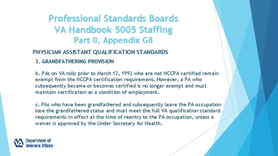 Professional Standards Boards VA Handbook 5005 Staffing Part II, Appendix G 8 PHYSICIAN ASSISTANT
