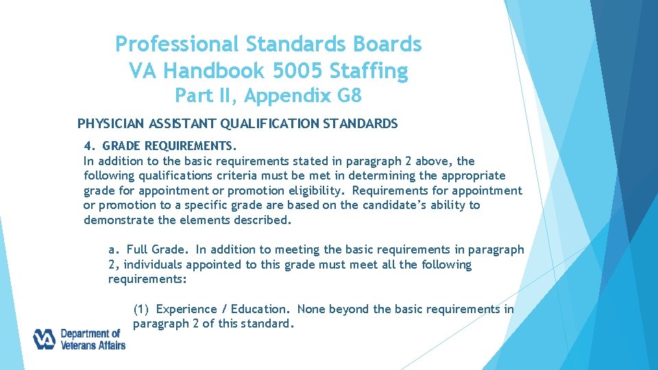 Professional Standards Boards VA Handbook 5005 Staffing Part II, Appendix G 8 PHYSICIAN ASSISTANT