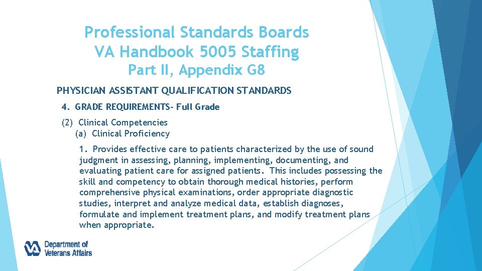 Professional Standards Boards VA Handbook 5005 Staffing Part II, Appendix G 8 PHYSICIAN ASSISTANT