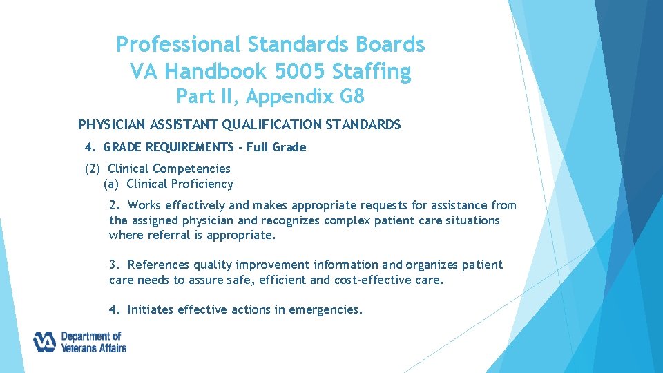 Professional Standards Boards VA Handbook 5005 Staffing Part II, Appendix G 8 PHYSICIAN ASSISTANT