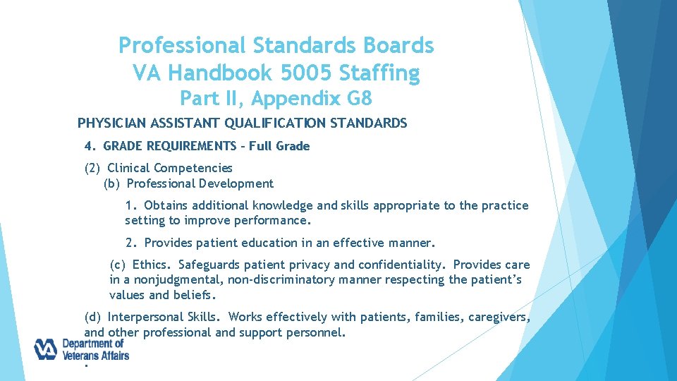 Professional Standards Boards VA Handbook 5005 Staffing Part II, Appendix G 8 PHYSICIAN ASSISTANT