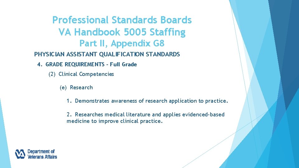 Professional Standards Boards VA Handbook 5005 Staffing Part II, Appendix G 8 PHYSICIAN ASSISTANT