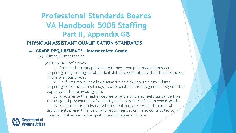 Professional Standards Boards VA Handbook 5005 Staffing Part II, Appendix G 8 PHYSICIAN ASSISTANT