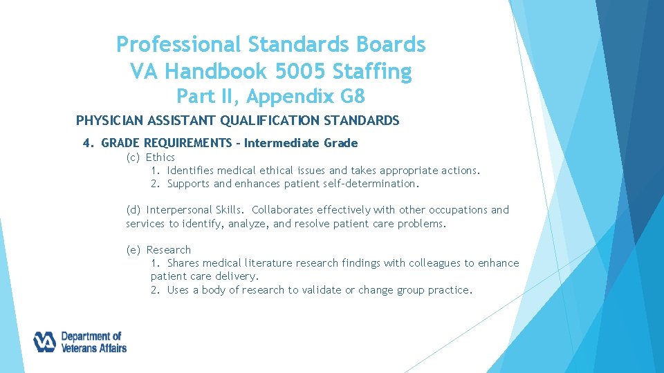 Professional Standards Boards VA Handbook 5005 Staffing Part II, Appendix G 8 PHYSICIAN ASSISTANT