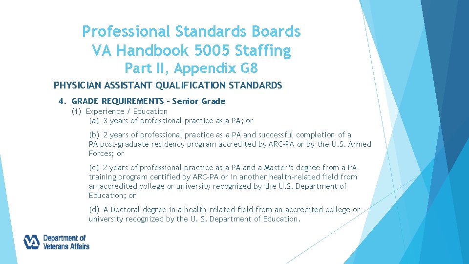 Professional Standards Boards VA Handbook 5005 Staffing Part II, Appendix G 8 PHYSICIAN ASSISTANT