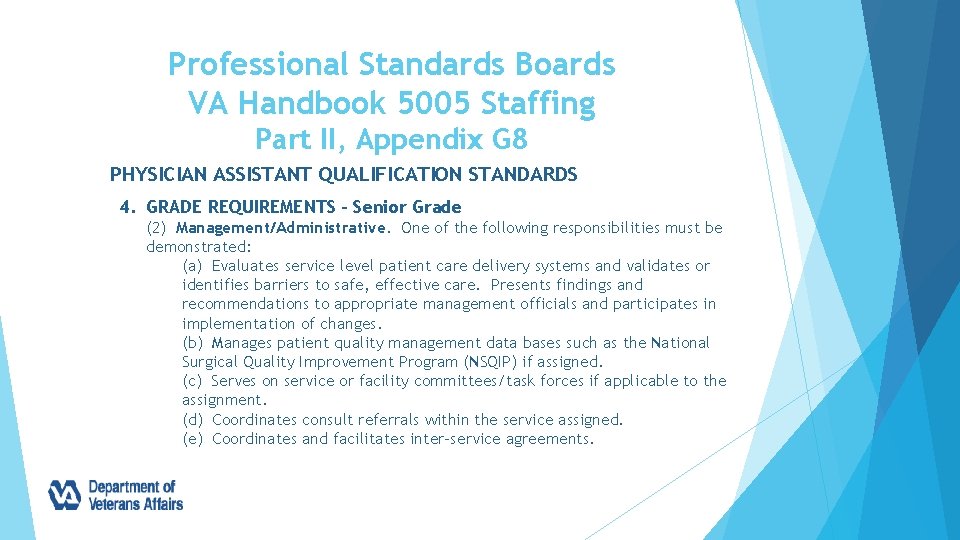 Professional Standards Boards VA Handbook 5005 Staffing Part II, Appendix G 8 PHYSICIAN ASSISTANT