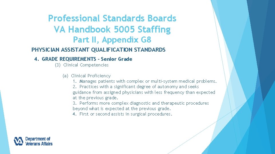 Professional Standards Boards VA Handbook 5005 Staffing Part II, Appendix G 8 PHYSICIAN ASSISTANT